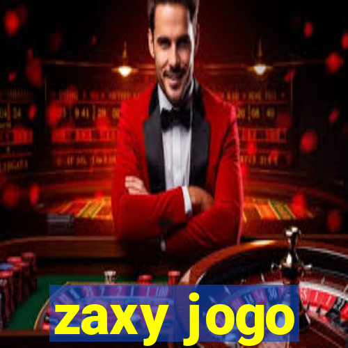 zaxy jogo